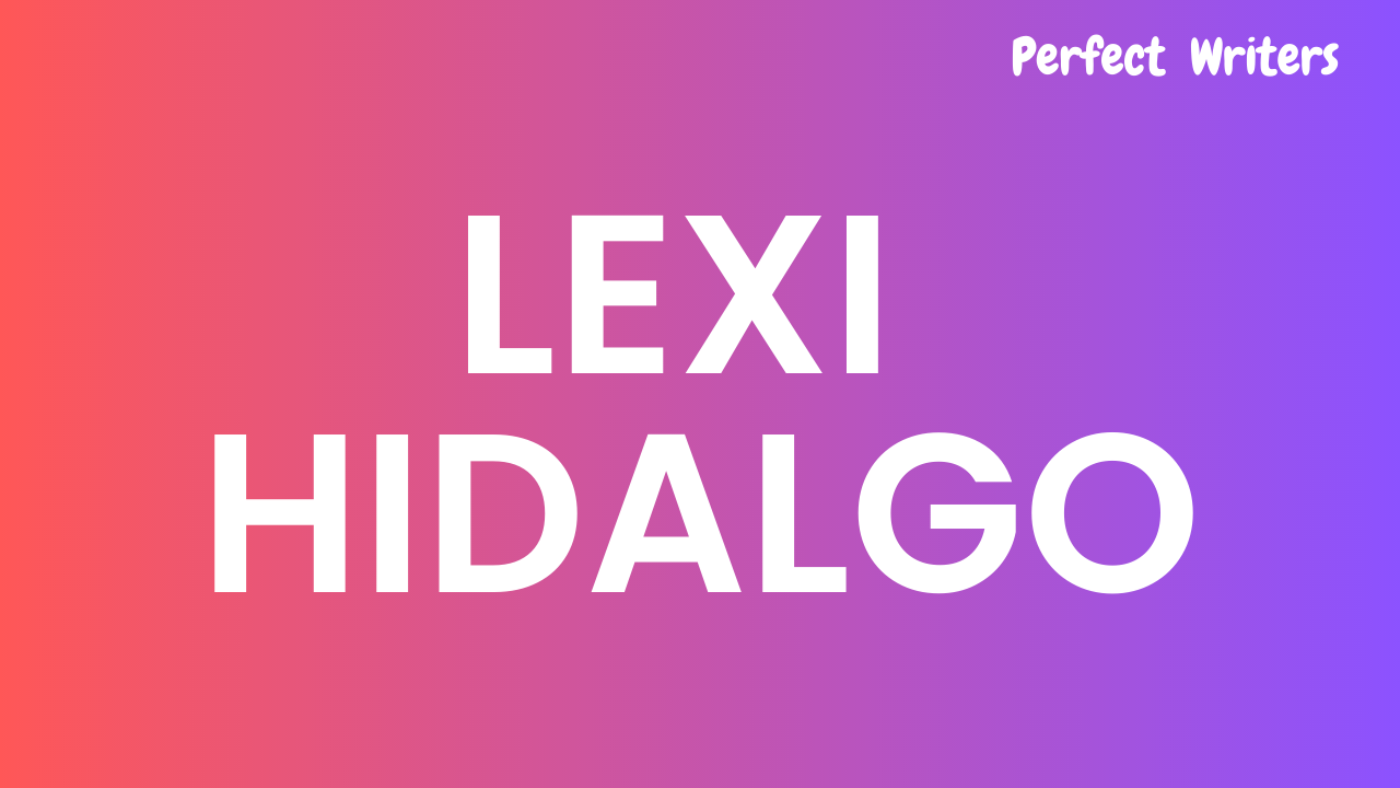 Lexi Hidalgo Net Worth [Updated 2024], Age, Bio